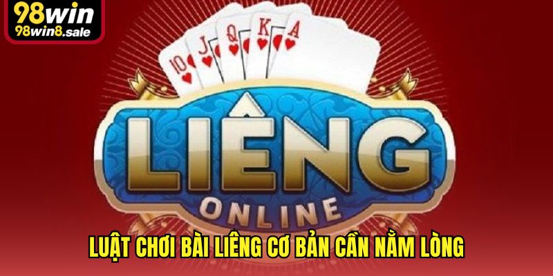 Luật chơi bài Liêng cơ bản cần nằm lòng