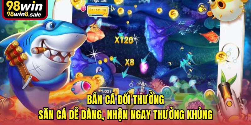 bắn cá đổi thưởng