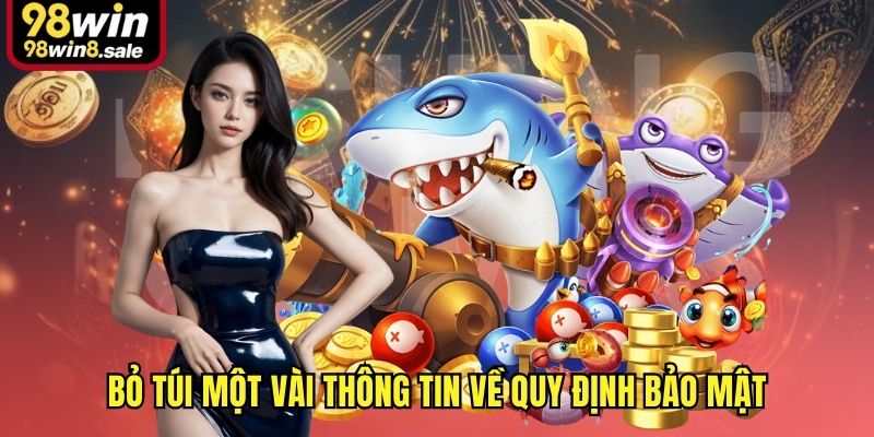 Bỏ túi một vài thông tin về quy định bảo mật