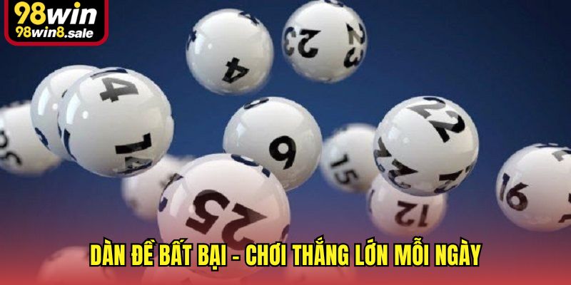 Dàn đề bất bại - Chơi thắng lớn mỗi ngày