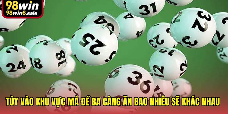 Tùy vào khu vực mà đề ba càng ăn bao nhiêu sẽ khác nhau