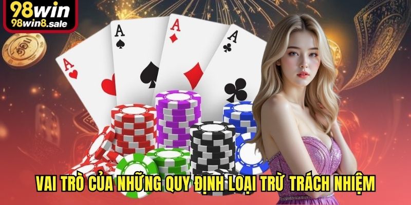 Vai trò của những quy định loại trừ trách nhiệm