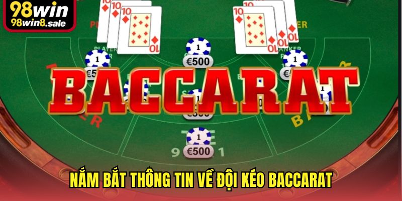 Nắm bắt thông tin về đội kéo baccarat