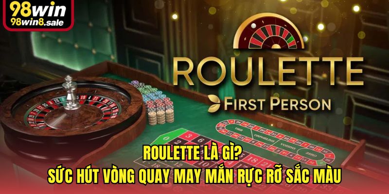 Roulette là gì