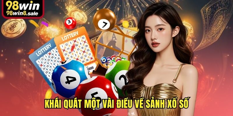 Khái quát một vài điều về sảnh xổ số