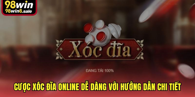 Cược xóc đĩa online dễ dàng với hướng dẫn chi tiết